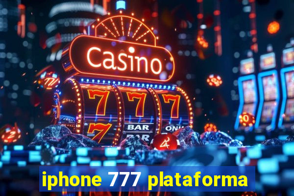 iphone 777 plataforma